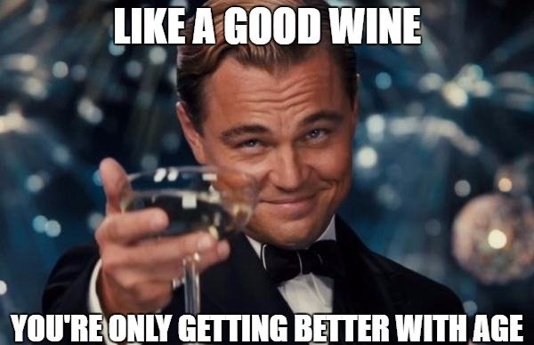 Like A Good Wine Happy Birthday Boss Meme
