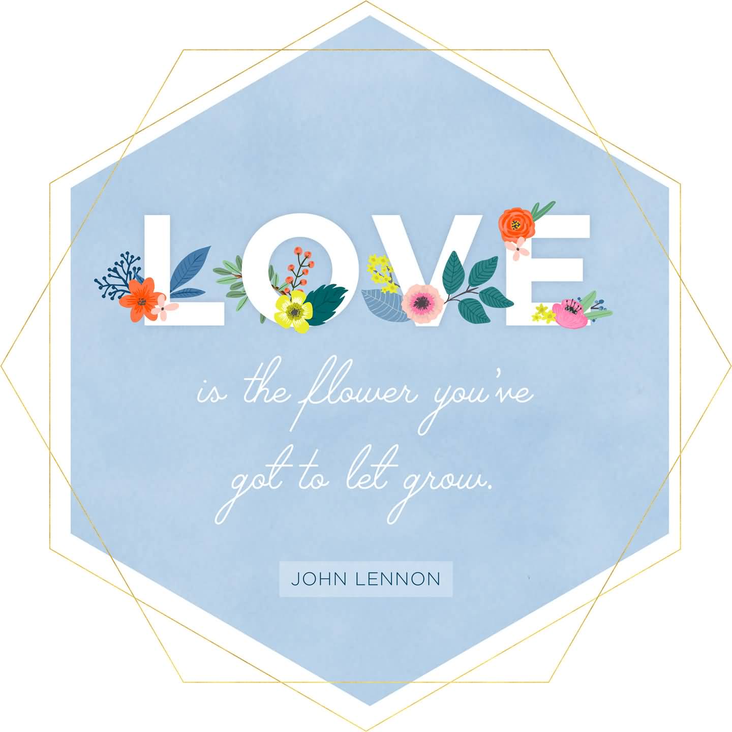 Love Is The Flower Cute Love Flower Quotes