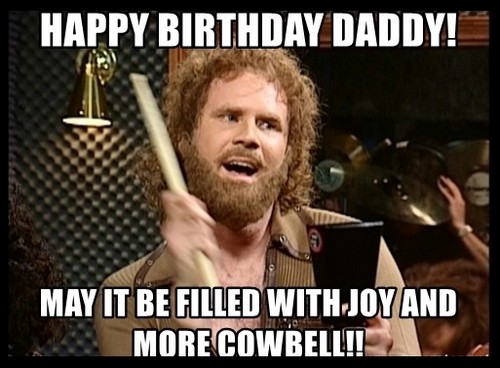 May It Be Filled Dad Birthday Meme