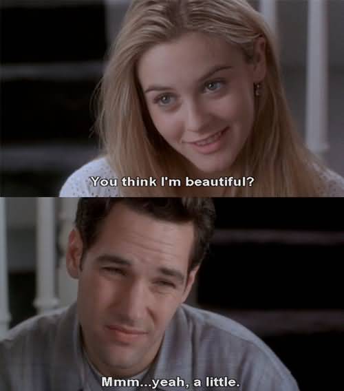 You Think I'm Beautiful Clueless Quotes