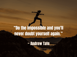 Do The Impossible And Andrew Tate Quotes