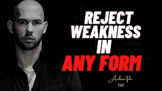Rejects Weakness In Any Andrew Tate Quotes