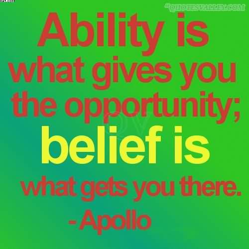 Ability Is What Gives Ability Quotes