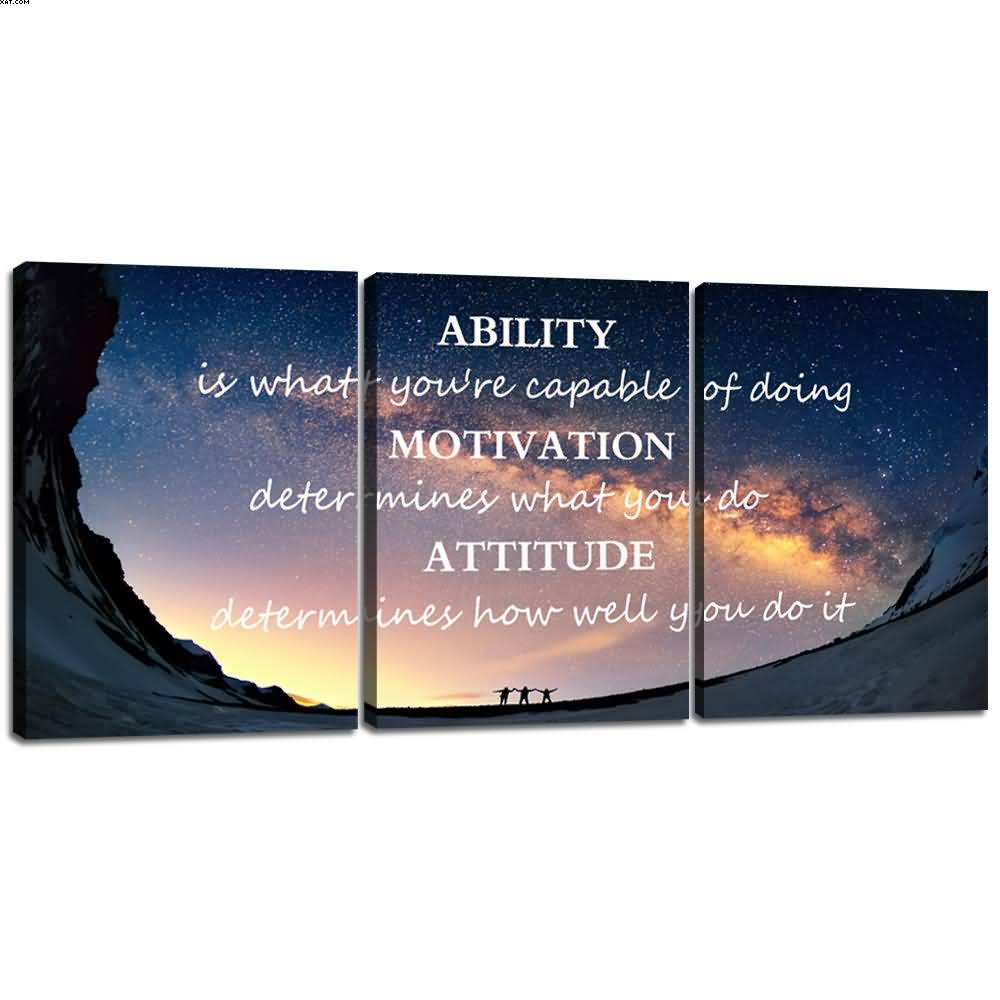 Ability Is What You're Capable Ability Quotes
