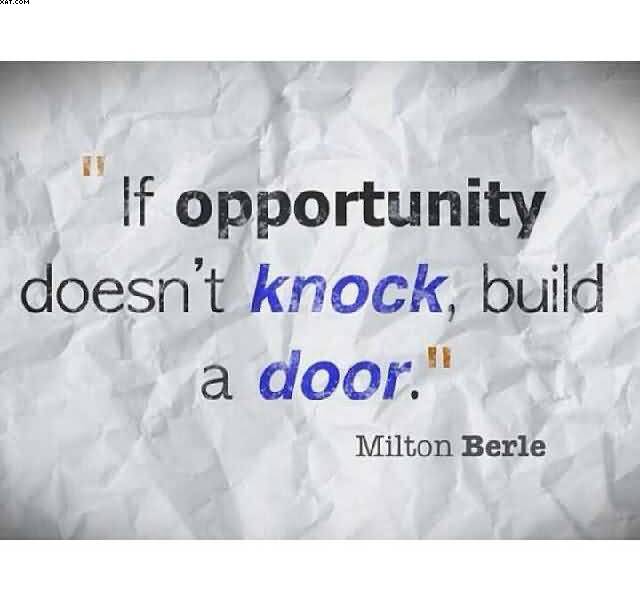 If Opportunity Doesn't Knock Ability Quotes