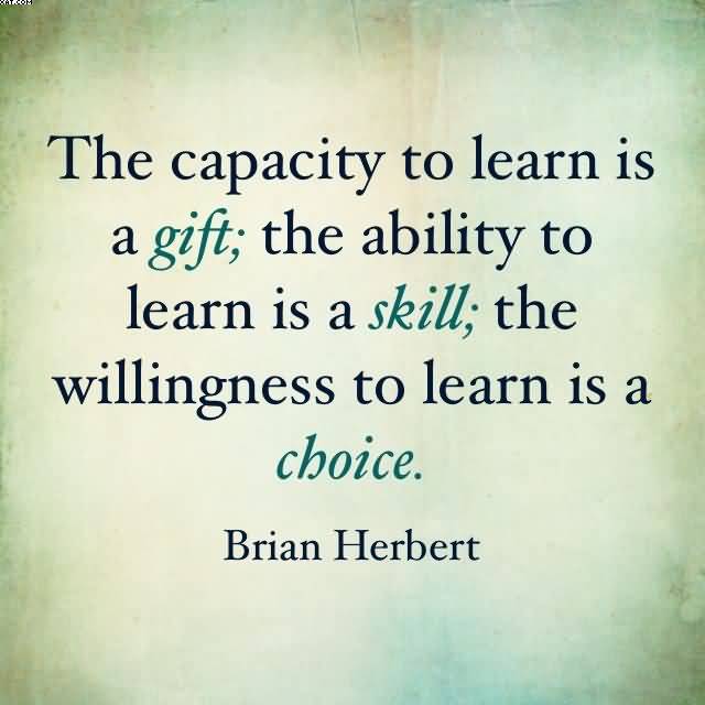The Capacity To Learn Ability Quotes