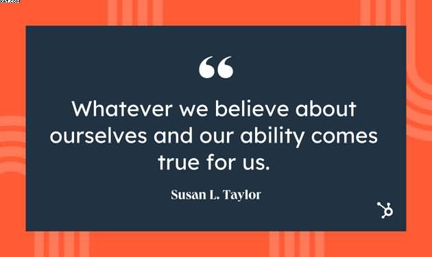 Whatever We Believe About Ability Quotes