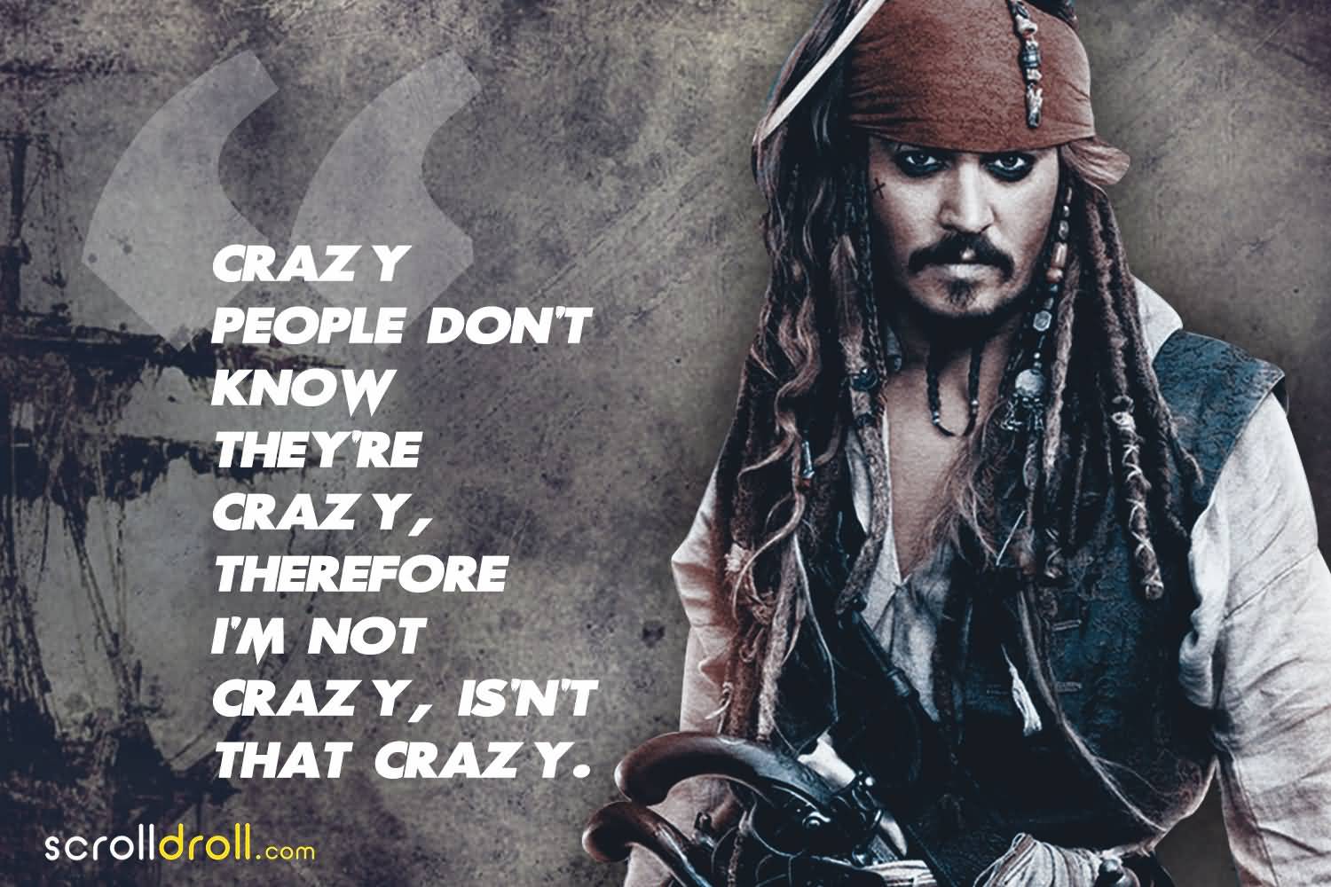 Crazy People Don't Know Jack Sparrow Quotes