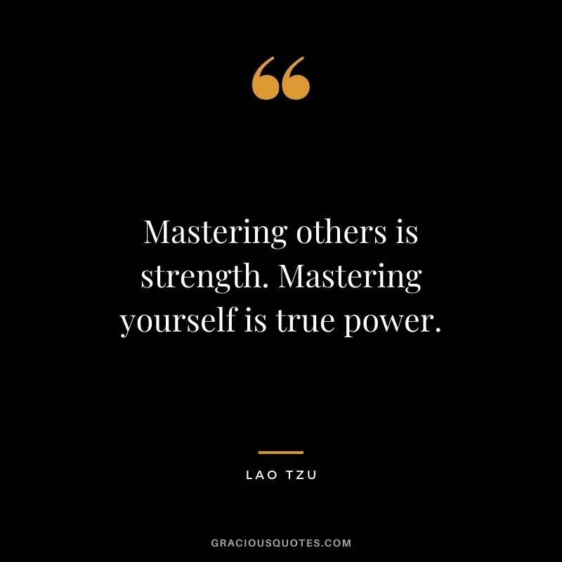 Mastering Others Is Strength Inspirational Quotes Images