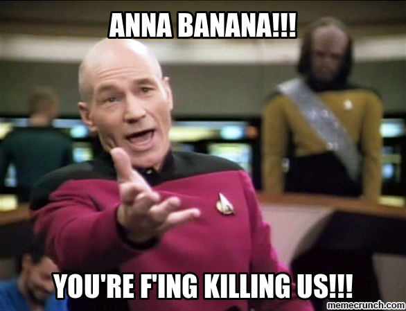 Anna Banana Youre Anna Meme