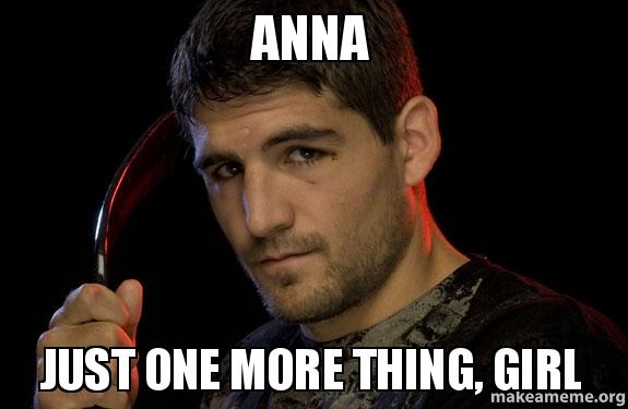 Anna Just One More Anna Meme