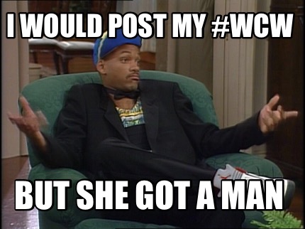 But She Got A Man Wcw Meme