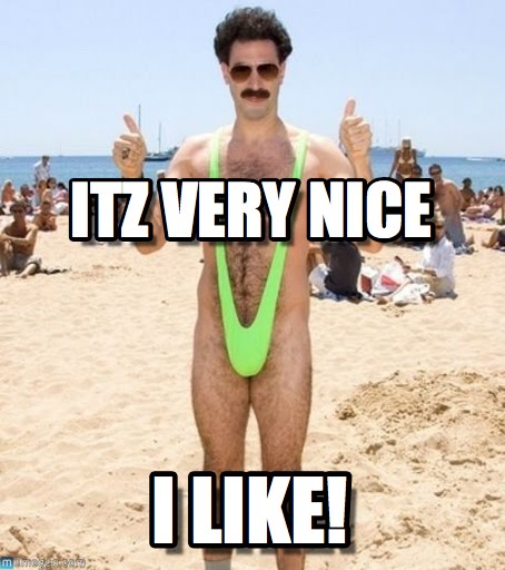 Itz Very Nice I Like Borat Very Nice Meme