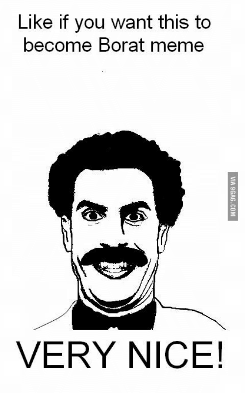 Like If You Want This Borat Very Nice Meme