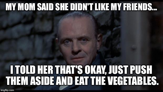 My Mom Said She Buffalo Bill Silence Of The Lambs Meme