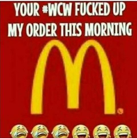 My Order This Morning Wcw Meme