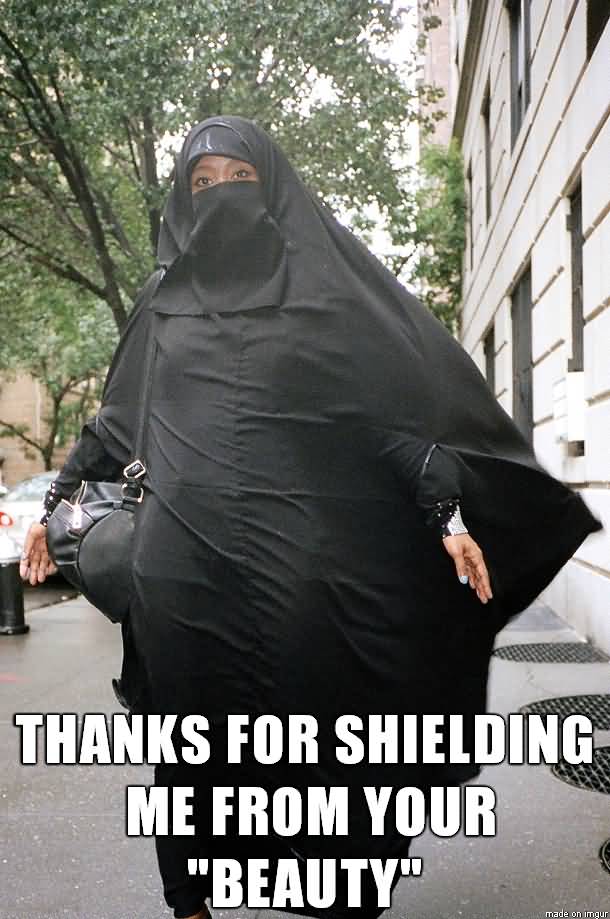 Thanks For Shielding Me Burka Meme