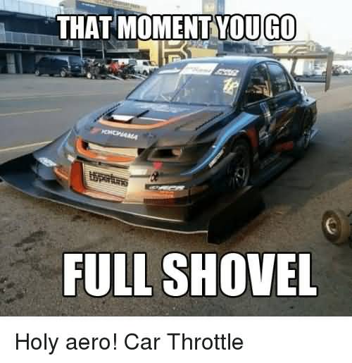 That Moment You Go Car Memes Car Throttle