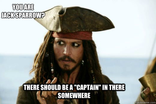 There Should Be A Captain Jack Sparrow Meme