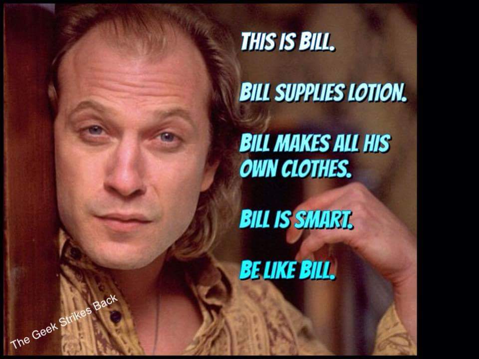 This Is Bill Buffalo Bill Silence Of The Lambs Meme