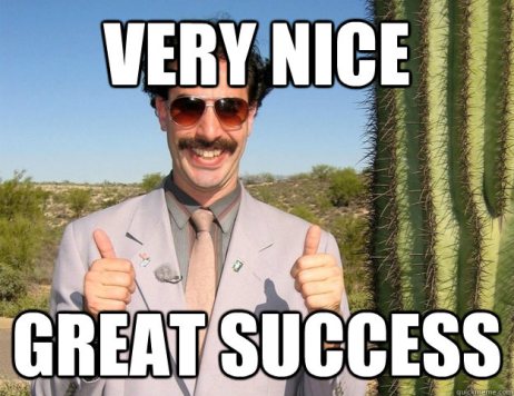 Very Nice Great Success Borat Very Nice Meme