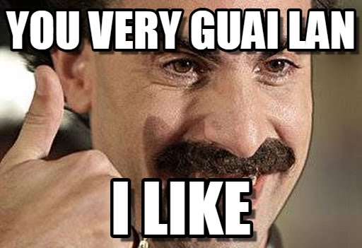 You Very Guai Lan Borat Very Nice Meme