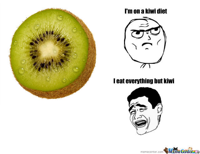 Im On A Kiwi Diet Kiwifruit Meme