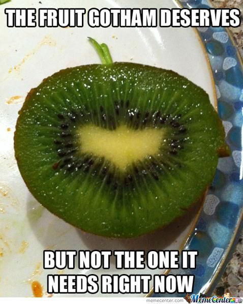 The Fruit Gotham Deserves Kiwifruit Meme