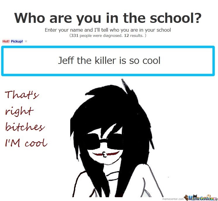 Who Are You Jeff The Killer Memes